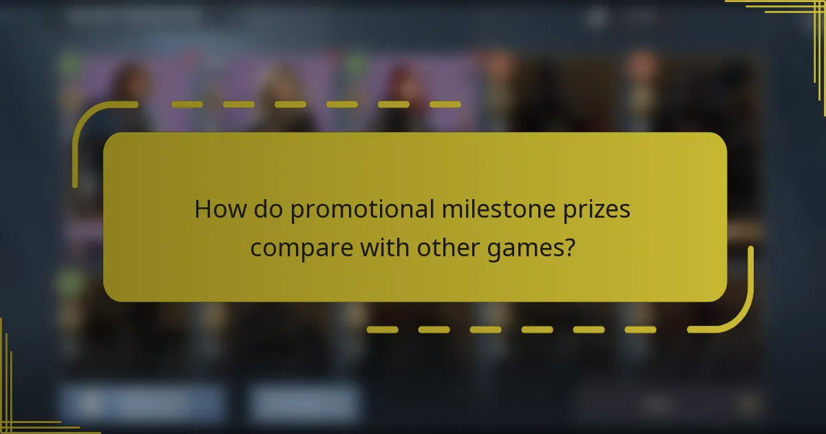 How do promotional milestone prizes compare with other games?