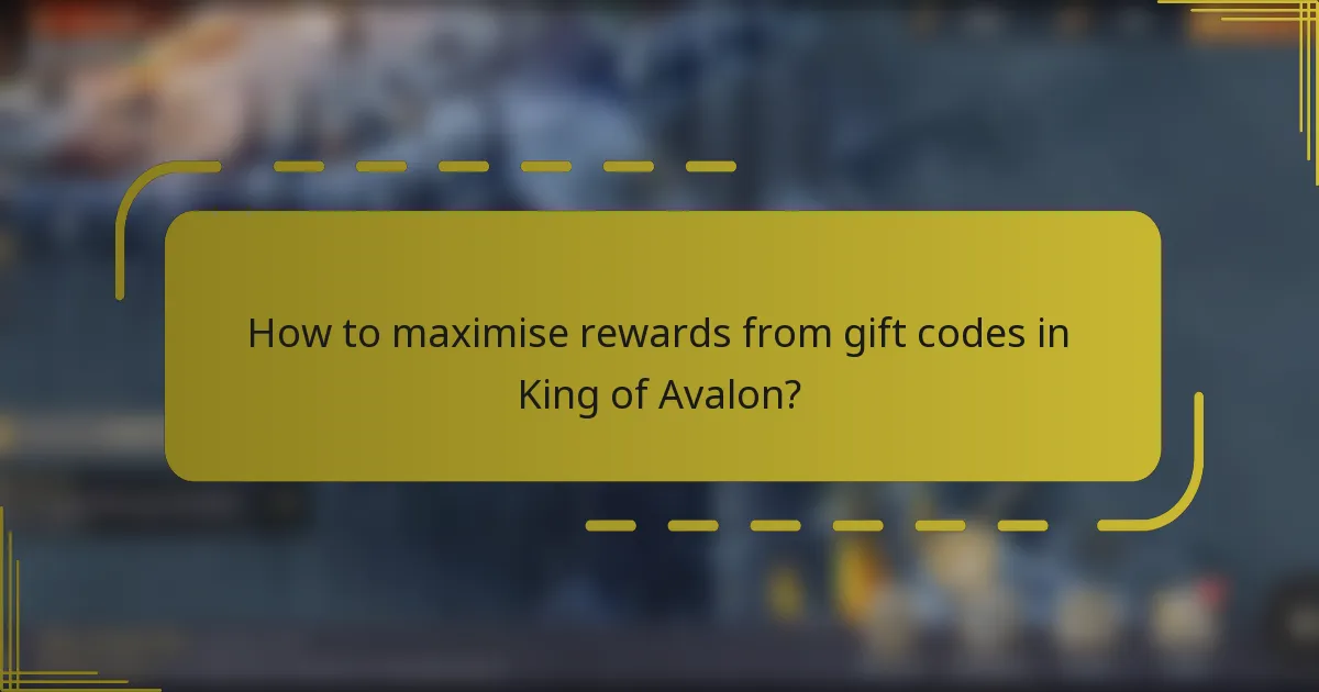 How to maximise rewards from gift codes in King of Avalon?