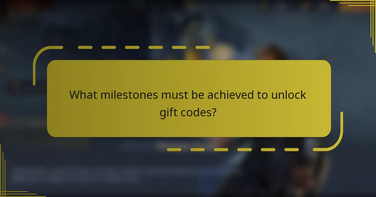 What milestones must be achieved to unlock gift codes?