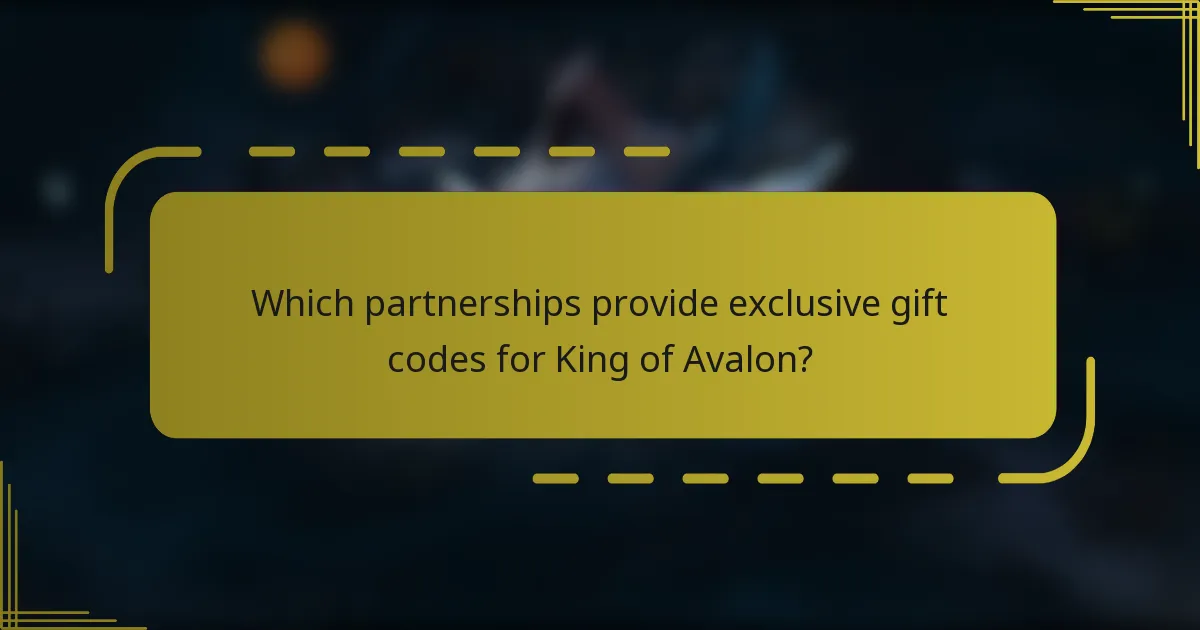 Which partnerships provide exclusive gift codes for King of Avalon?